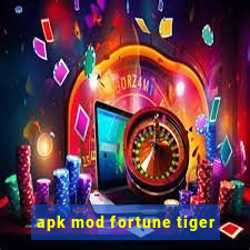 apk mod fortune tiger